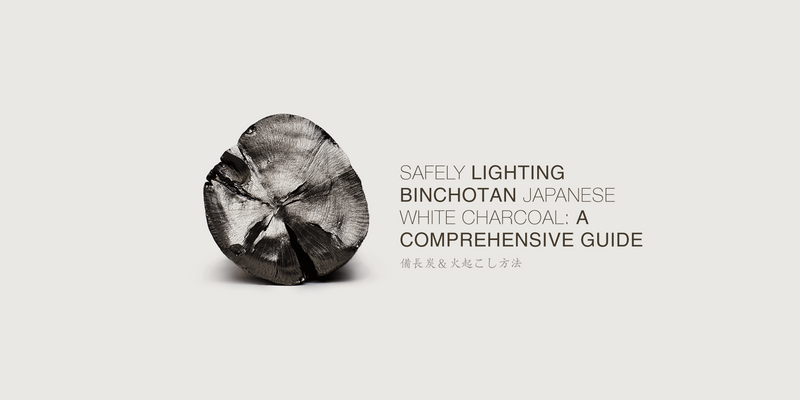 How to Safely Light Binchotan Charcoal