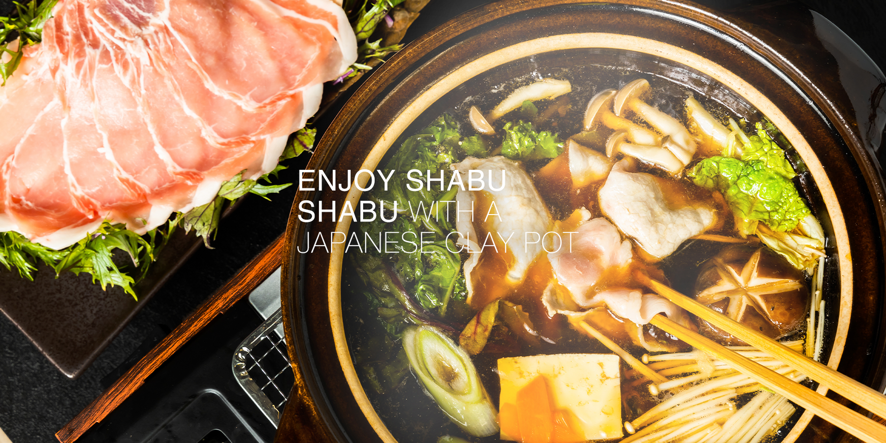 Recipe: Shabu Shabu (Japanese Hot Pot) using Donabe Japanese Clay Pot